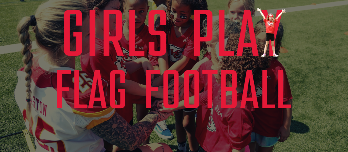 GIRLS PLAY FLAG FOOTBALL